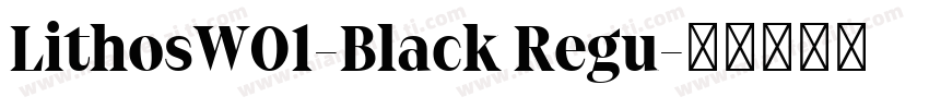 LithosW01-Black Regu字体转换